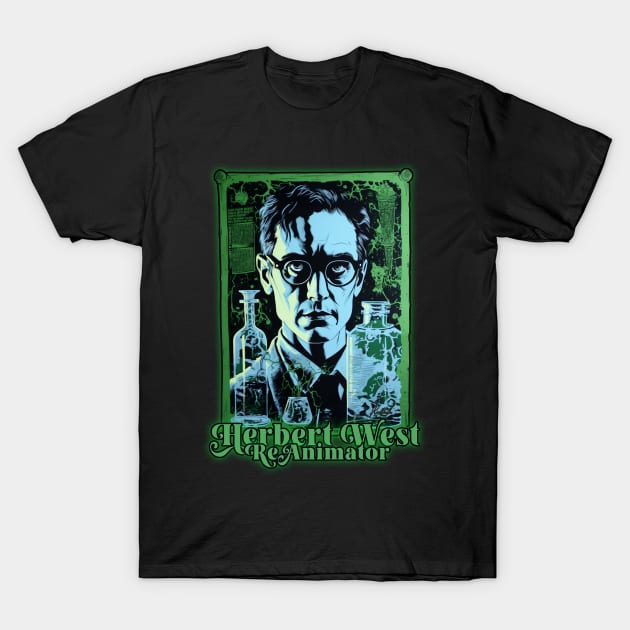 Herbert West: Re-Animator T-Shirt by Hiraeth Tees